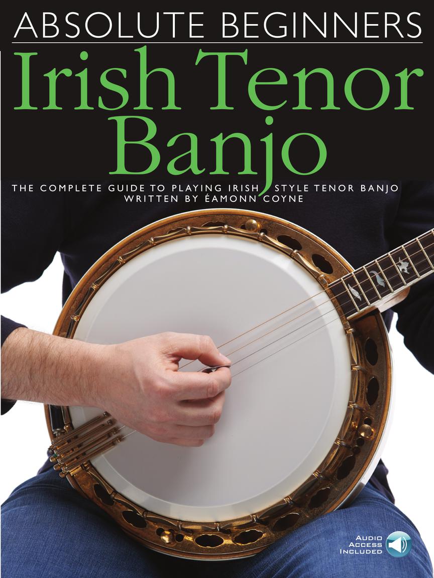 Absolute Beginners: Irish Tenor Banjo  inkl. Online Lydfiler