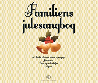 Rindende Gamle tider Skal Familiens Julesangbog - Julenoder - Music2you