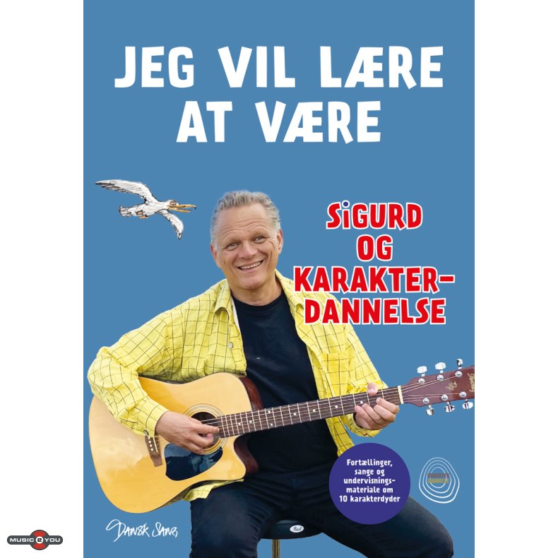 Jeg vil lre at vre - Sigurd og karakterdannelse