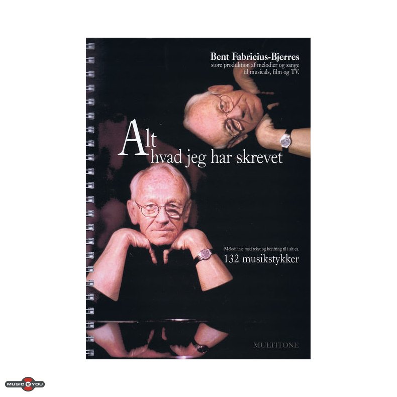 Bent Fabricius-Bjerre: Alt hvad jeg har skrevet - vol. 1 - 132 musikstykker